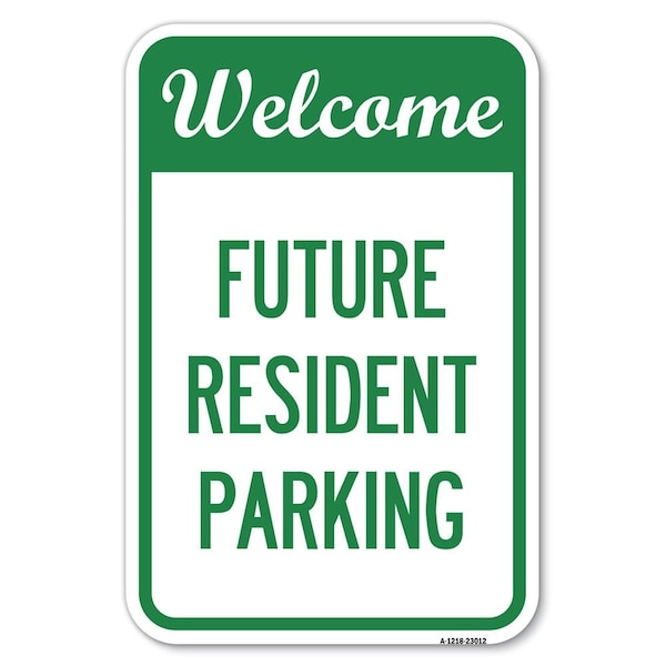 Signmission Reserved Parking Sign Welcome-Future R Heavy-Gauge Aluminum Sign, 12" x 18", A-1218-23012 A-1218-23012 - main
